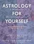 Astrology for Yourself: How to Understand And Interpret Your Own Birth Chart