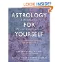 Astrology for Yourself: How to Understand And Interpret Your Own Birth Chart