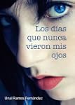 Los d�as que nunca vieron mis ojos