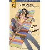 Zero Cool (Hard Case Crime (Mass Market Paperback))von "John Lange"