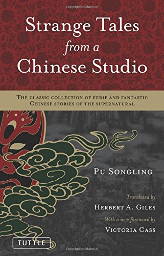 strange tales from a chinese studio the classic collection of eerie and fantastic chinese stories of the supernatural
