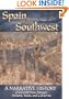 Spain in the Southwest: A Narrative History of Colonial New Mexico, Arizona, Texas, and California
