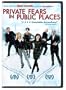 Private Fears in Public Places