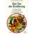 Das Tao der Ern�hrung. Zu Gesundheit und Schlankheit auf nat�rlichem Weg
