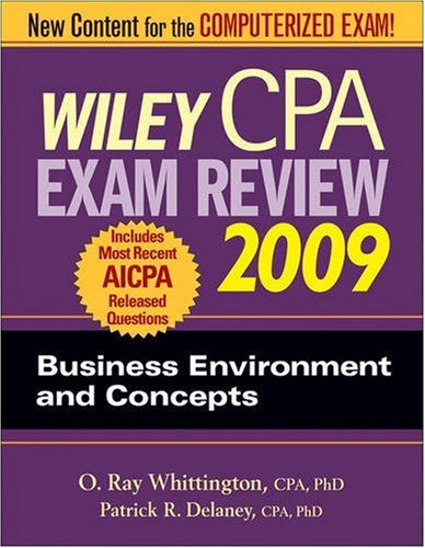 Wiley CPA Exam Review 2009: Business Environment and Concepts (Wiley Cpa Examination Review Business Enrivonment and Concepts)
