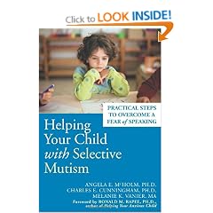Helping Your Child with Selective Mutism:  Practical Steps to Overcome a Fear of Speaking