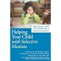 Helping Your Child with Selective Mutism:  Practic&hellip by Angela E. McHolm