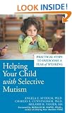 Helping Your Child with Selective Mutism:  Practical Steps to Overcome a Fear of Speaking