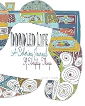 Doodled Life: A Coloring Journal of Everyday Things (Volume 1) Doodled Life: A Coloring Journal of Everyday Things (Volume 1)
