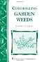 Controlling Garden Weeds (Storey Country Wisdom Bulletin)