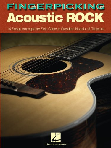 Fingerpicking Acoustic Rock Songbook: 14 Songs Arranged for Solo Guitar in Standard Notation & Tab