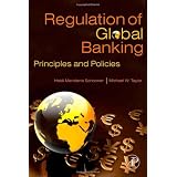 Global Bank Regulation: Principles and Policies