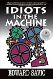 Idiots in the Machine (10th Anniversary Edition)