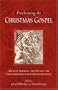 Proclaiming the Christmas Gospel: Ancient Sermons and Hymns for Contemporary Christian Inspiration