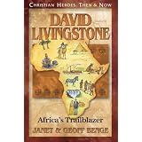 David Livingstone: Africa's Trailblazer (Christian Heroes: Then & Now)