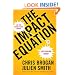 The Impact Equation: Are You Making Things Happen or Just Making Noise?