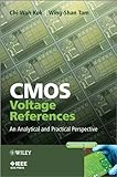 CMOS voltage references : an analytical and practical perspective