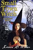 Small Town Witch (Fae of Calaveras Book 1)