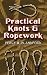Books : Practical Knots and Ropework (Dover Craft Books)