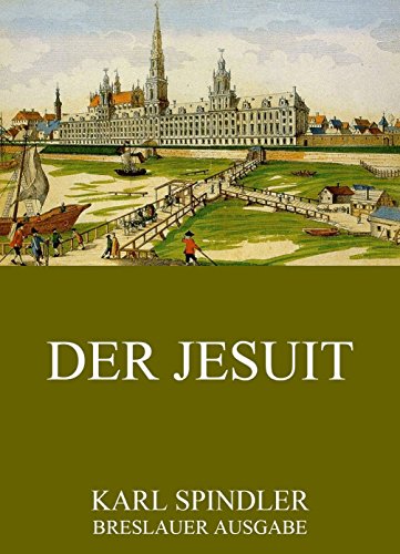 Der Jesuit: Vollständige Ausgabe (German Edition)