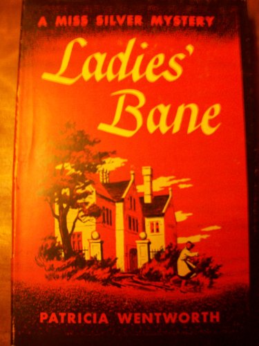 Ladies' Bane (A Miss Silver Mystery)