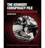 The Kennedy assassination : the truth behind the conspiracy that killed the President
