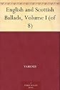 English and Scottish Ballads, Volume I