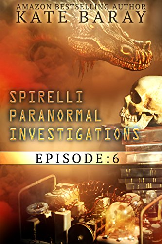 Spirelli Paranormal Investigations: Episode 6