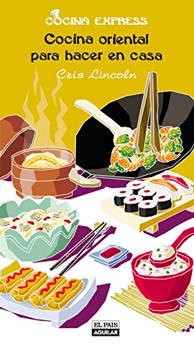 Cocina oriental para hacer en casa (Cocina Express) (Spanish Edition)