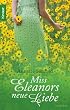 Miss Eleanors neue Liebe: Roman