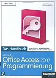 Microsoft Office Access 2007-Programmierung - Das Handbuch - Grundlagen, Anwendungsbeispiele und Praxisl&ouml;sungen - Mit CD-ROM - Walter Doberenz, Thomas Gewinnus