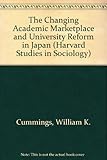 The changing academic marketplace and university reform in Japan