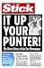 Stick it Up Your Punter!