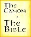 Books : The Canon of the Bible: Its Formation, History, and Fluctuations - Annotated, Updated