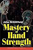 Mastery of Hand Strength, Revised Edition