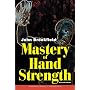 Mastery of Hand Strength, Revised Edition