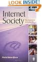 Internet Society: The Internet in Everyday Life