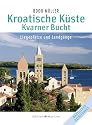 Kroatische Küste. Kvarner Bucht. Liegeplätze und Landgänge