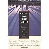 Watch for the Light: Readings for Advent and Christmas