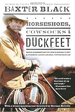 Horseshoes, Cowsocks & Duckfeet: More Commentary by NPR's Cowboy Poet & Former Large Animal Veterinarian