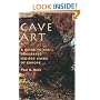 Cave Art: A Guide to the Decorated Ice Age Caves of Europe