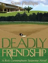 Click to Download Free Kindle Book -> Deadly Friendship (A Rick Cunningham Suspense Novel)