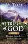 The Attributes of God Volume 2 with Study Guide: Deeper into the Father's Heart
