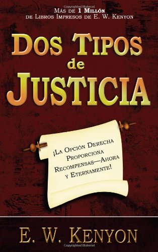 Dos Tipos De Justicia (Two Kinds Of Righteousness) (Spanish Edition)