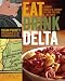 Books : Eat Drink Delta: A Hungry Traveler's Journey through the Soul of the South