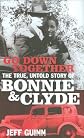 Go Down Together: The True, Untold Story of Bonnie and Clyde