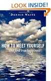 How to Meet Yourself