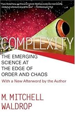 Complexity: The Emerging Science at the Edge of Order and Chaos