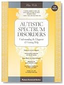 Autistic Spectrum Disorders: Understanding the Diagnosis and Getting Help