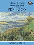 Complete Preludes, Books 1 & 2: Debussy (Dover Music for Piano)